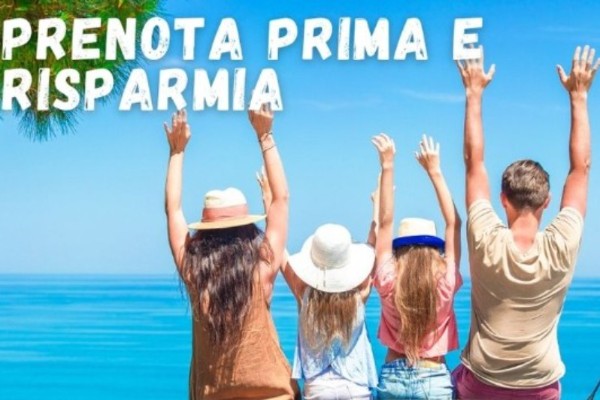 Prenota entro Gennaio la tua Vacanza 2025!